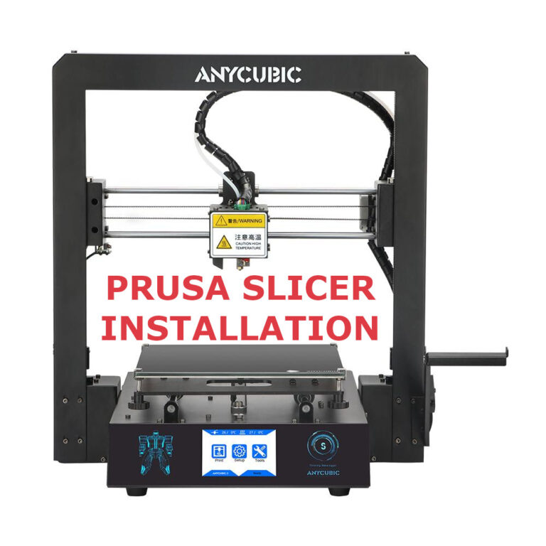 Anycubic i3 Mega S PrusaSlicer Installation